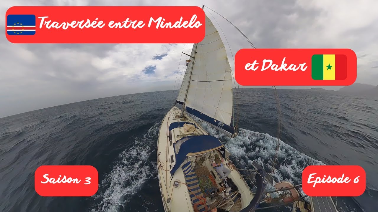 ⁣67 - Traversée entre Mindelo et Dakar