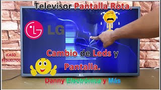 Televisor LG Pantalla rota, adaptación de pantalla y leds se ve azul ¡Caso Resuelto!