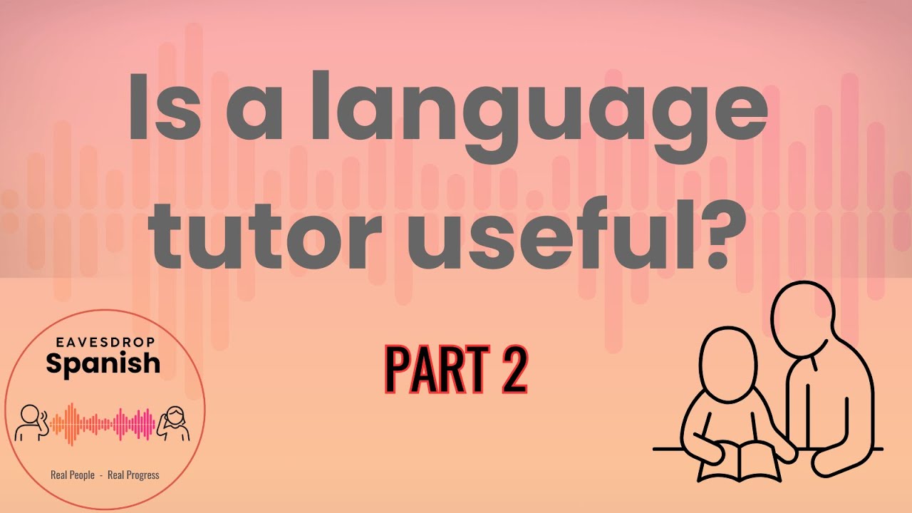 Why a private Spanish tutor can't always help you.