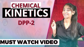 CHEMICAL KINETICS - DPP 2| CSIR NET/JRF | GATE | IIT-JAM | Steady state approximation|Photochemistry
