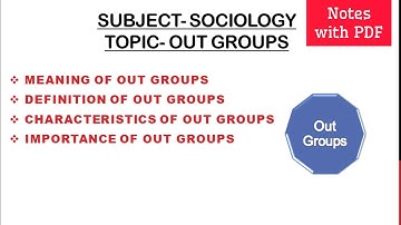 Out Groups- Meaning, Definition, Characteristics and Important #sociology @selfstudycontent