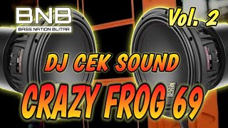 DJ CRAZY FROG 69 NEW STYLE BASS BATTLE COCOK BUAT CEK SOUND - BASS NATION BLITAR 2023
