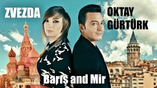 Zvezda feat. Oktay Gürtürk - Barış and Mir