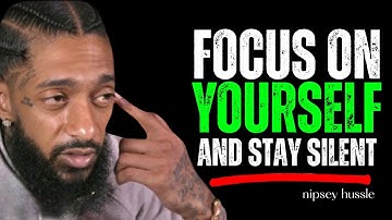 Focus On Yourself To Attract Success And Peace | Motivational Video | Nipsey Hussle #motivation