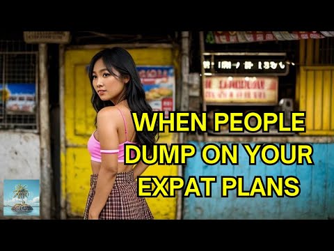 When Family & Friends Dump On Your Expat Plans