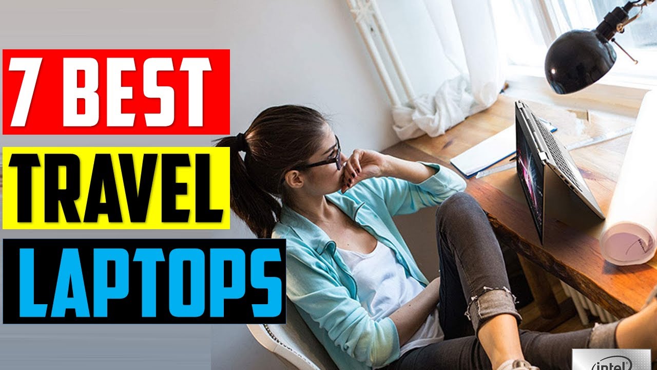 ✅Top 7: Best Travel Laptops in 2023 || The Best Travel Laptops - Reviews