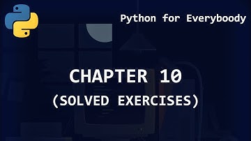 "Python for Everybody" Chapter 10 - Tuples (Solved Exercises)