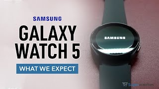 Samsung Galaxy Watch 5 - What We Expect