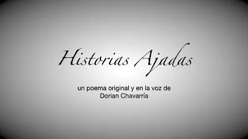 Historias Ajadas: Poema musicalizado. Dorian Chavarria
