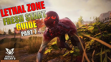 Fresh Start Guide To State Of Decay 2 Lethal Zone Part 7