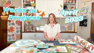 April 2023 Works in Progress | A Quilting Life