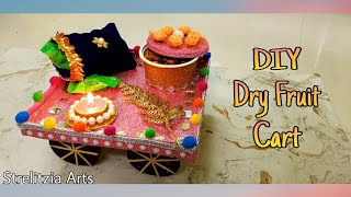 DIY Dryfruit  Cart | How To Make Dryfruit Cart For Diwali And Weddings