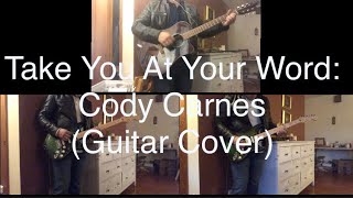 Take You At Your Word: Cody Carnes, and Benjamin William Hastings Guitar Cover