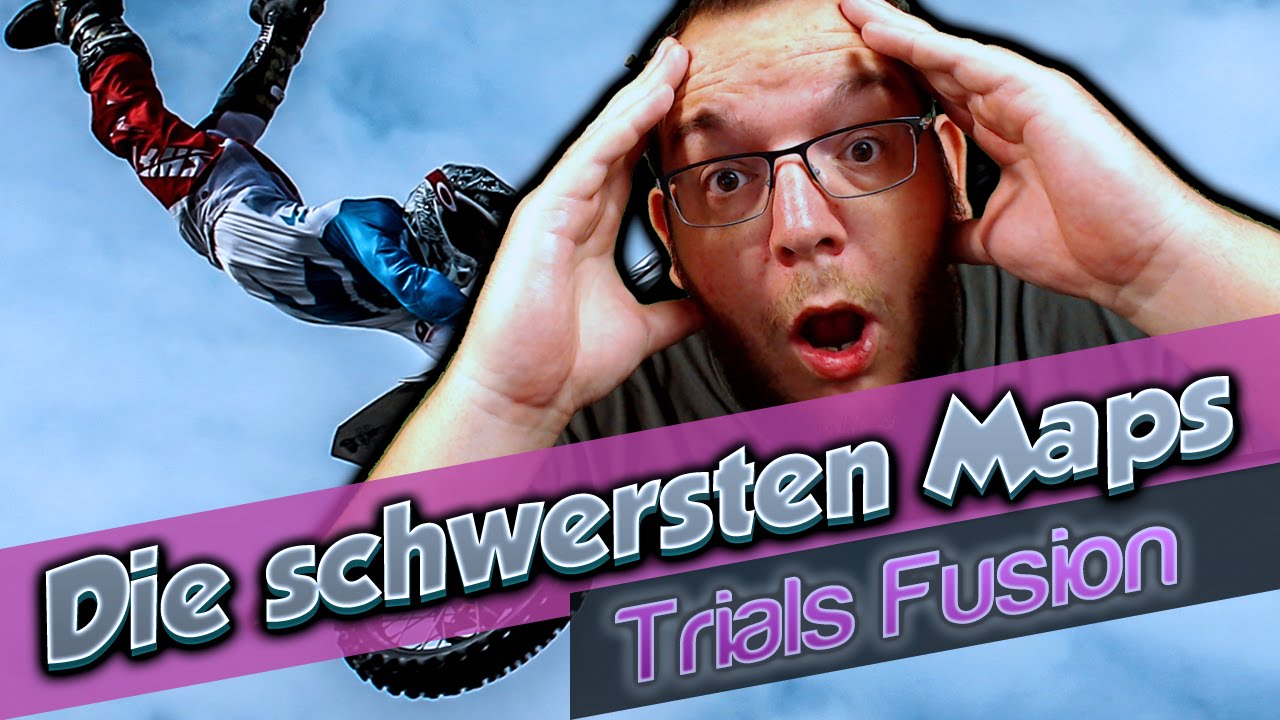 die schwersten Maps mit Robert | Trials Fusion