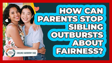 How Can Parents Stop Sibling Outbursts About Fairness? - Sibling Harmony Hub