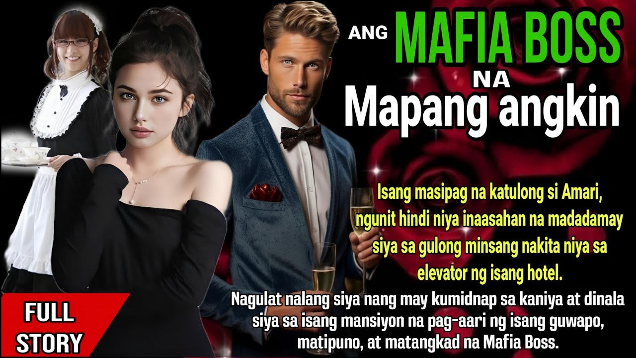 ACTION ROMANCE: MAFIA BOSS NA  LOVE AT FIRST SIGHT SA  DALAGANG KATULONG.