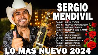 Sergio Mendivil Lo Mas Nuevo 2024 🎶 Sergio Mendivil Romanticas Viejitas 🎶 Sergio Mendivil Mix 2024