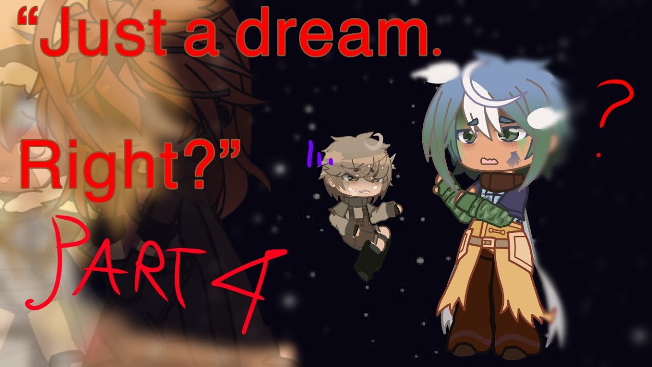 “Just a Dream. Right?” PART FOUR - YouTube