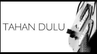 Ginda And The White Flowers - Tahan Dulu