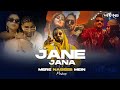 Oo Jane Jana X Mere Naseeb Mein Tu Hai Emiway Bantai X MC Stan X Divine Remix Oo Jane Jana X Mere Naseeb Mein Tu Hai Emiway Bantai X MC Stan X Divine Remix