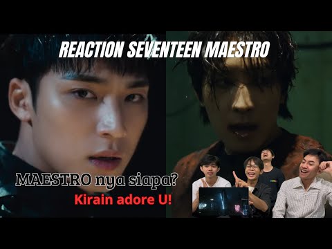 SEVENTEEN (세븐틴) MAESTRO Official MV REACTION 