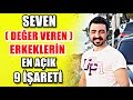 SEVEN VE DEĞER VEREN ERKEKLERİN EN AÇIK 9 İŞARETİ