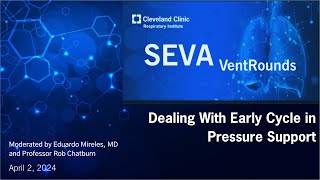 SEVA VentRounds Express: Dealing With Early Cycle in Pressure Support