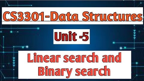 Linear search and binary search in data structures tamil||CS3301||Anna university reg-2021.#cse