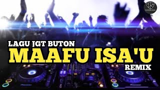 LAGU JGT BUTON - MAAFU ISA'U REMIX TERBARU - ENAK SEKALI DI DENGAR🌴