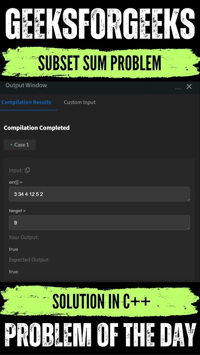 Subset Sum Problem | GeeksForGeeks POTD๐๐ค| Solution in Description # ...