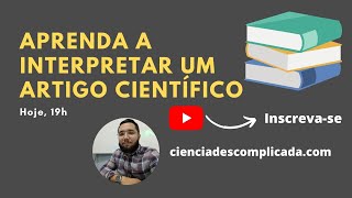 APRENDA A INTERPRETAR UM ARTIGO CIENTÍFICO DE FORMA EFICIENTE screenshot 3