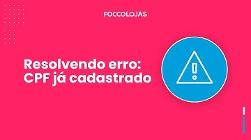 Resolvendo erro | CPF já cadastrado no FoccoLOJAS