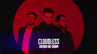 Cloudless Orchestra - Drown Me Down (Audio)