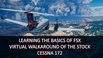 Flight Simulator Basics Part 1 - Stock Cessna 172 Walkaround (#FS2004, #FSX, #FSX-SE, #Prepar3d)