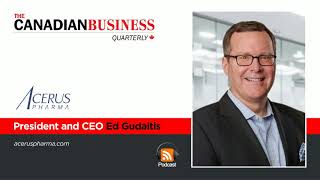 Acerus Pharmaceutical (TSX:ASP) President and CEO Ed Gudaitis