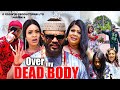 OVER MY DEAD BODY SEASON 1 {NEW MOVIE} -STEPHEN ODIMGBE,OGEBGE AJILO,COLLINS EJIKE,2023 LATEST MOVIE