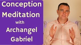 Guided Meditation to Get Pregnant - Angel Healing to Conceive a Baby