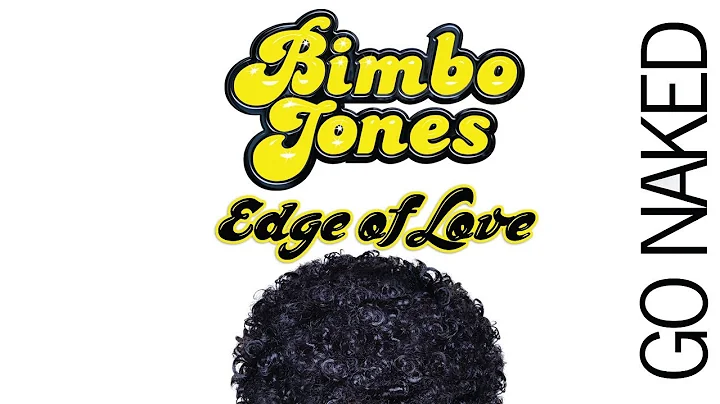 Bimbo Jones ft Debra Andrew - Edge of Love