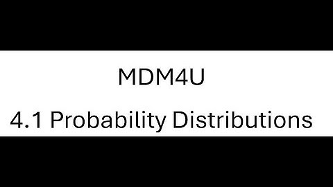 MDM4U 4.1 Probability Distributions