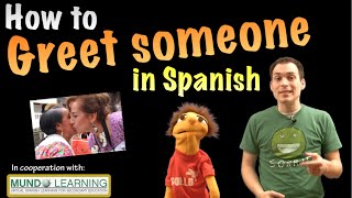 How to Greet Someone in Spanish