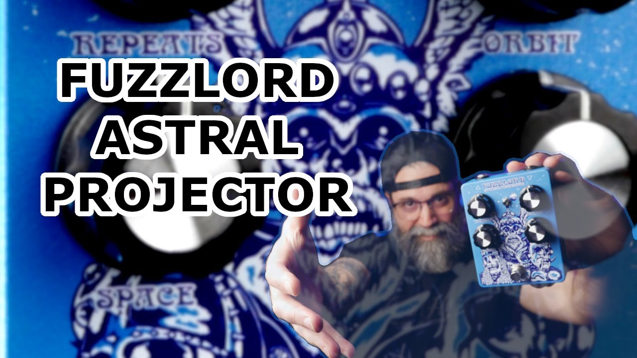 Ver Fuzzlord Effects Astral Projector Delay no YouTube Ver Fuzzlord Effects Astral Projector Delay no YouTube