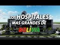 Top 10 Hospitales en construcción mas grandes de BOLIVIA