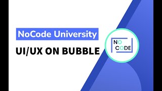 [Basics of Bubble] - UI/UX on Bubble