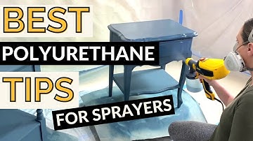 How to Spray Polyurethane | The Best Tips for a Streak Free, Crystal Clear, and Smooth Topcoat
