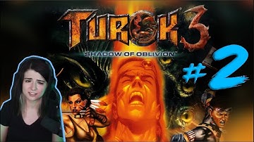 Turok 3: Shadow of Oblivion - Part 2 - It