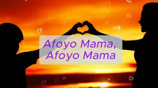Afoyo Mama (Lyrical video)