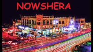 Tour of District NOWSHERA | Khyber Pukhtunkhwa | PAKISTAN | 4K