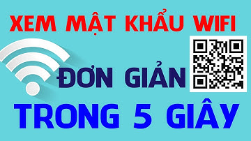 Cách xem mật khẩu wifi đã kết nối trên điện thoại đơn giản không root máy -  VIETHT TV