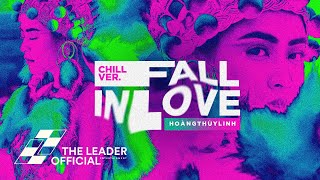 Hoàng Thùy Linh - Fall In Love (Ở Lại Đây) (Chill Ver.) [feat. Kimmese]