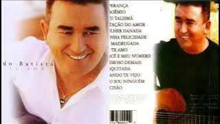 AMADO BATISTA - SucessoS - Seleções Parte 1 - Universo Sertanejo